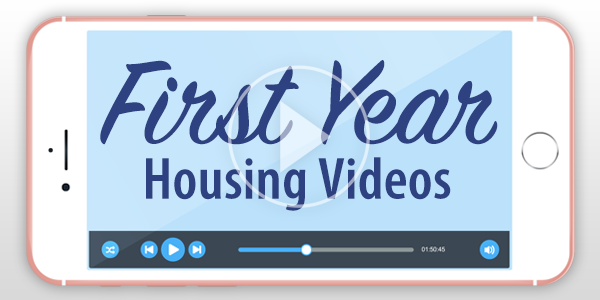 First Year Housing Videos