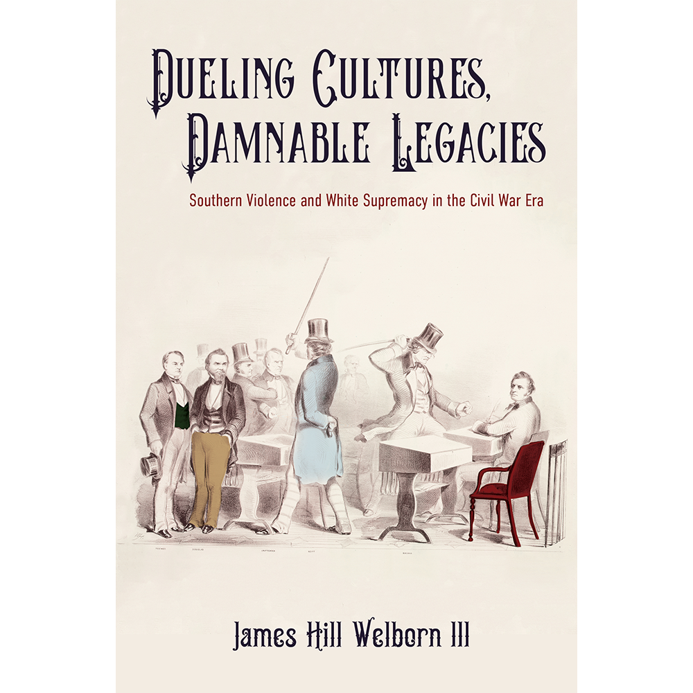 Dueling Cultures, Damnable Legacies book cover