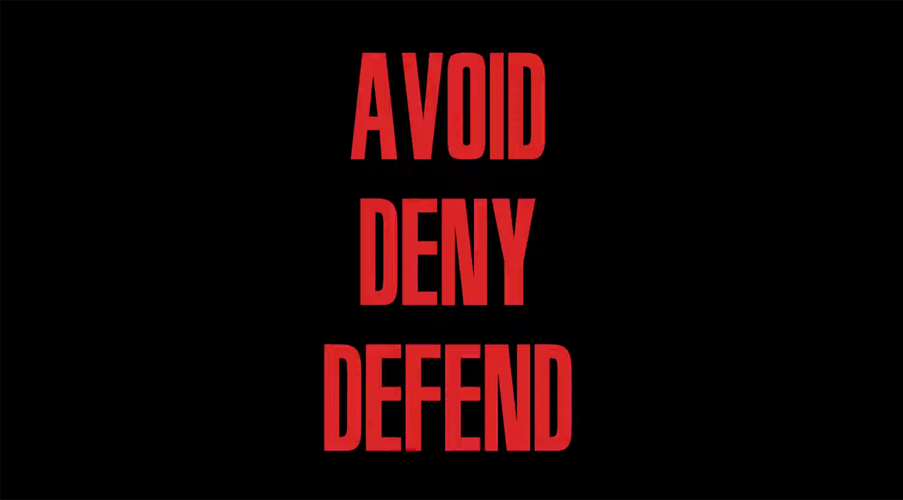 AVOID DENY DEFEND