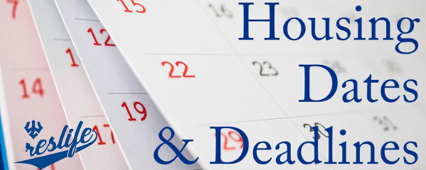 Housing Dates and Deadlines