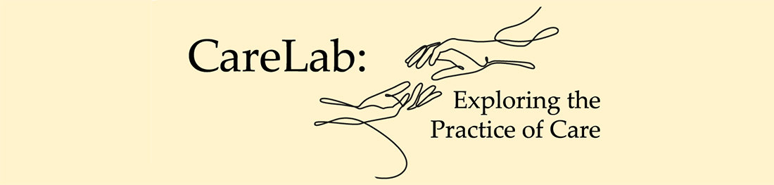 CareLab: Exploring the Practice of Care 